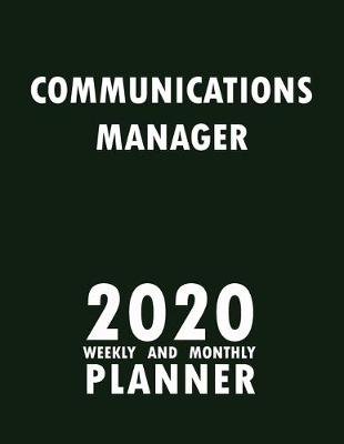 Book cover for Communications Manager 2020 Weekly and Monthly Planner