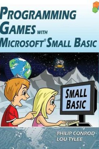 Cover of Programming Games with Microsoft Small Basic