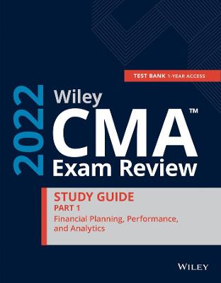 Book cover for Wiley CMA Exam Review 2022 Part 1 Study Guide: Financial Planning, Performance, and Analytics Set (1–year access)