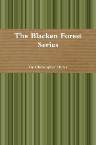 Cover of The Blacken Forest Series