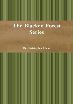 Book cover for The Blacken Forest Series