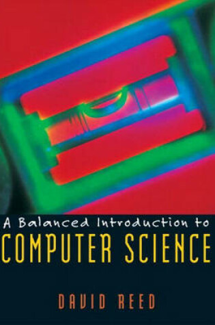 Cover of A Balanced Introduction to Computer Science