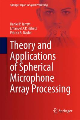 Cover of Theory and Applications of Spherical Microphone Array Processing