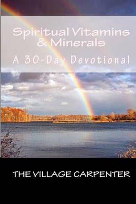 Book cover for Spiritual Vitamins & Minerals A 30-Day Devotional