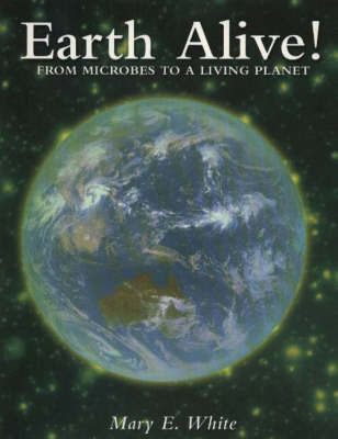 Book cover for Earth Alive! From Microbes to a Living Planet