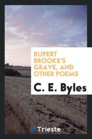 Cover of Rupert Brooke's Grave, and Other Poems