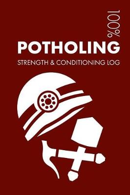 Book cover for Potholing Strength and Conditioning Log