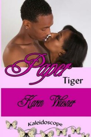 Cover of Paper Tiger, Book 5 of the Kaleidoscope Series