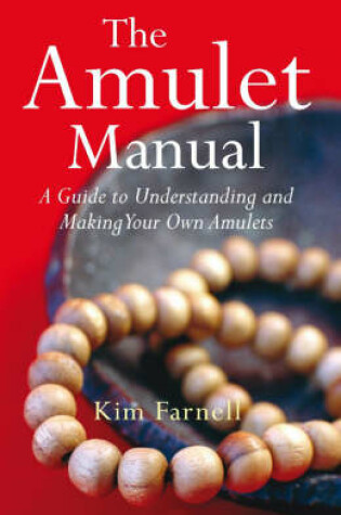 Cover of Amulet Manual, The - A complete guide to making your own