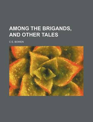 Book cover for Among the Brigands, and Other Tales