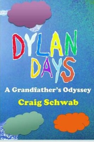 Cover of Dylan Days - A Grandfather's Odyssey