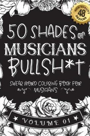 Cover of 50 Shades of musicians Bullsh*t