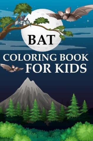 Cover of Bat Coloring Book For Kids