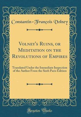 Book cover for Volney's Ruins, or Meditation on the Revolutions of Empires