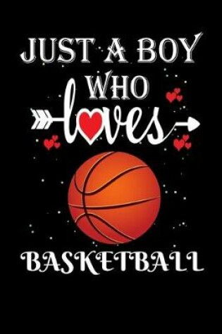 Cover of Just a Boy Who Loves Basketball