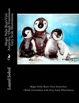 Book cover for Magic Polar Bears Visit Antarctica Hindi Translations Grey Scale Illustrations