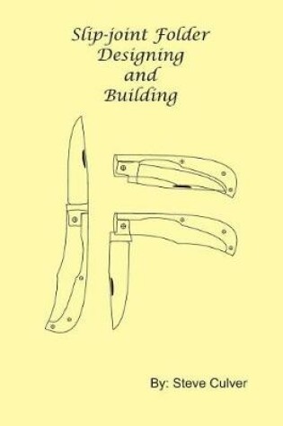 Cover of Slip-joint Folder Designing and Building