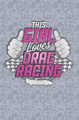 Book cover for Girl Loves Drag Racing