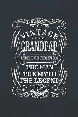 Book cover for Vintage Grandpap Limited Edition The Man The Myth The Legend