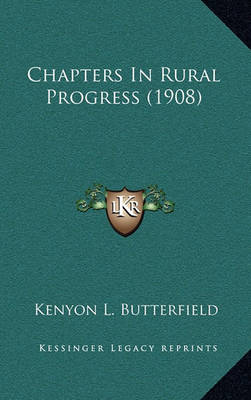 Book cover for Chapters in Rural Progress (1908)