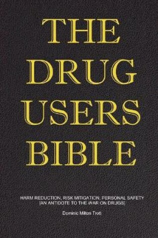 Cover of The Drug Users Bible