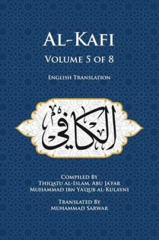 Cover of Al-Kafi, Volume 5 of 8