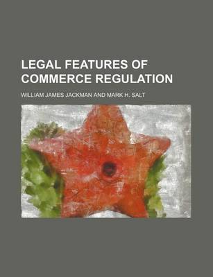 Book cover for Legal Features of Commerce Regulation