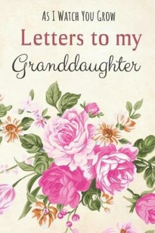 Cover of Letters to my Granddaughter Journal-Grandparents Journal Appreciation Gift-Lined Notebook To Write In-6x9 120 Pages Book 2