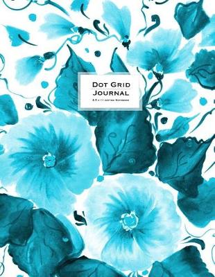 Book cover for Dot Grid Journal - Dotted Notebook, 8.5 x 11 - Teal Flowers