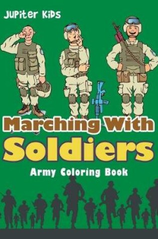 Cover of Marching With Soldiers