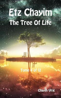 Book cover for Etz Chayim - The Tree of Life - Tome 4 of 12