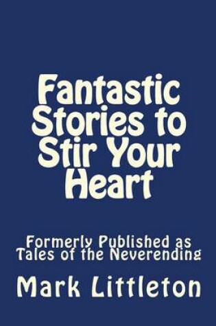 Cover of Fantastic Stories to Stir Your Heart