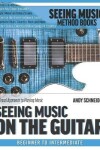 Book cover for Seeing Music on the Guitar