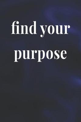 Book cover for Find You Purpose