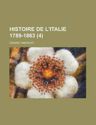 Book cover for Histoire de L'Italie 1789-1863 (4)