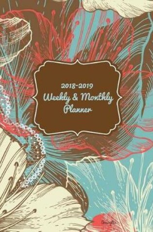 Cover of Amaryllis 2018 - 2019 Weekly & Monthly Planner