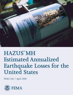 Book cover for HAZUS(R) MH Estimated Annualized Earthquake Losses for the United States (FEMA 366 / April 2008)