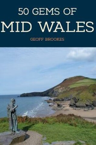 Cover of 50 Gems of Mid Wales