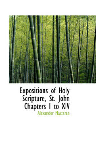 Cover of Expositions of Holy Scripture, St. John Chapters I to XIV