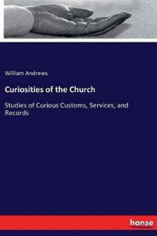 Cover of Curiosities of the Church