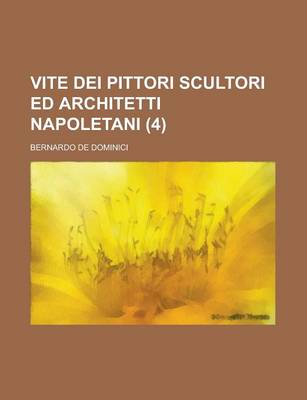 Book cover for Vite Dei Pittori Scultori Ed Architetti Napoletani (4)