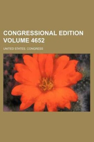 Cover of Congressional Edition Volume 4652