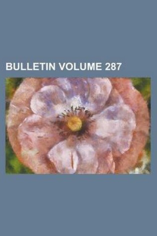 Cover of Bulletin Volume 287