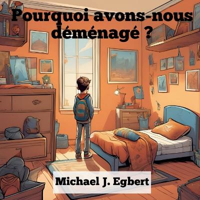 Book cover for Pourquoi avons-nous déménagé ?