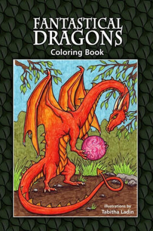 Cover of Fantastical Dragons Coloring Book