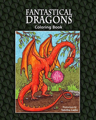 Book cover for Fantastical Dragons Coloring Book