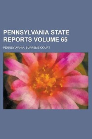 Cover of Pennsylvania State Reports Volume 65