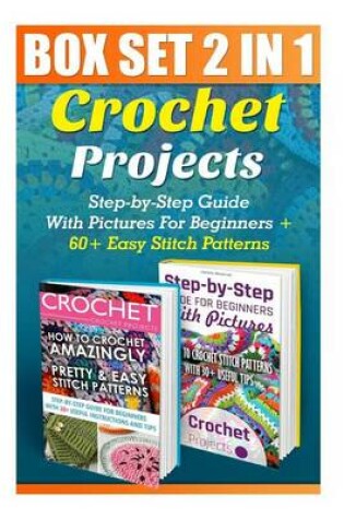 Cover of Crochet Projects Box Set 2 in 1