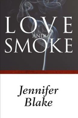 Cover of Love and Smoke