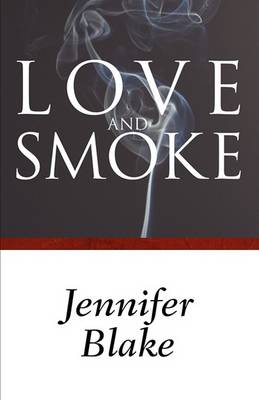 Book cover for Love and Smoke